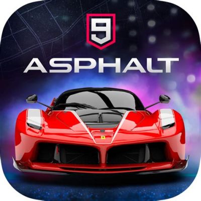 Asphalt 9: Legends! A Mobile Masterpiece That Redefines Arcade Racing?